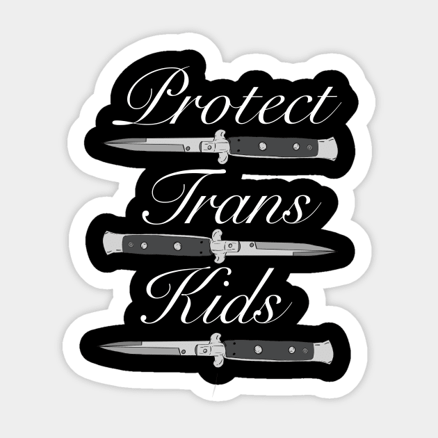 Protect Trans Kids Dark background variant Sticker by D.Kinney123